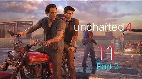 Uncharted  4 chapter 11 (PART 2) - Hidden In Plain Sight