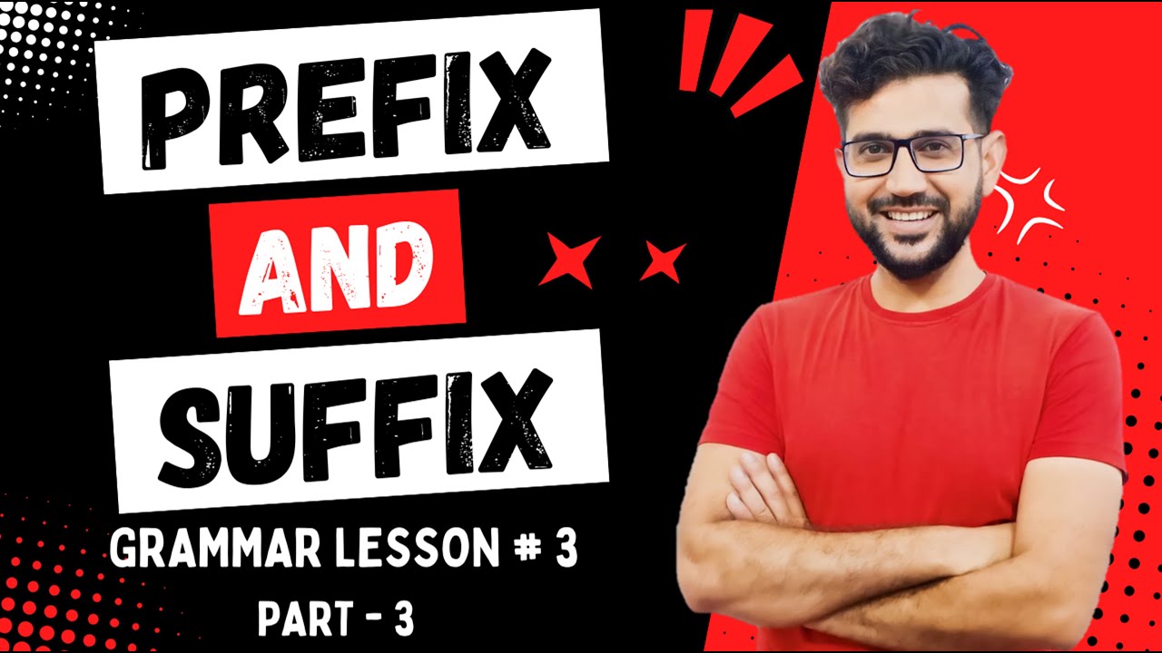 Prefix and Suffix in English | Suffix and Prefix | Prefixes and Suffixes