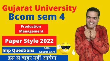 B.com sem 4 Production Management Paper Style 2022 | gujarat university paper style 2022