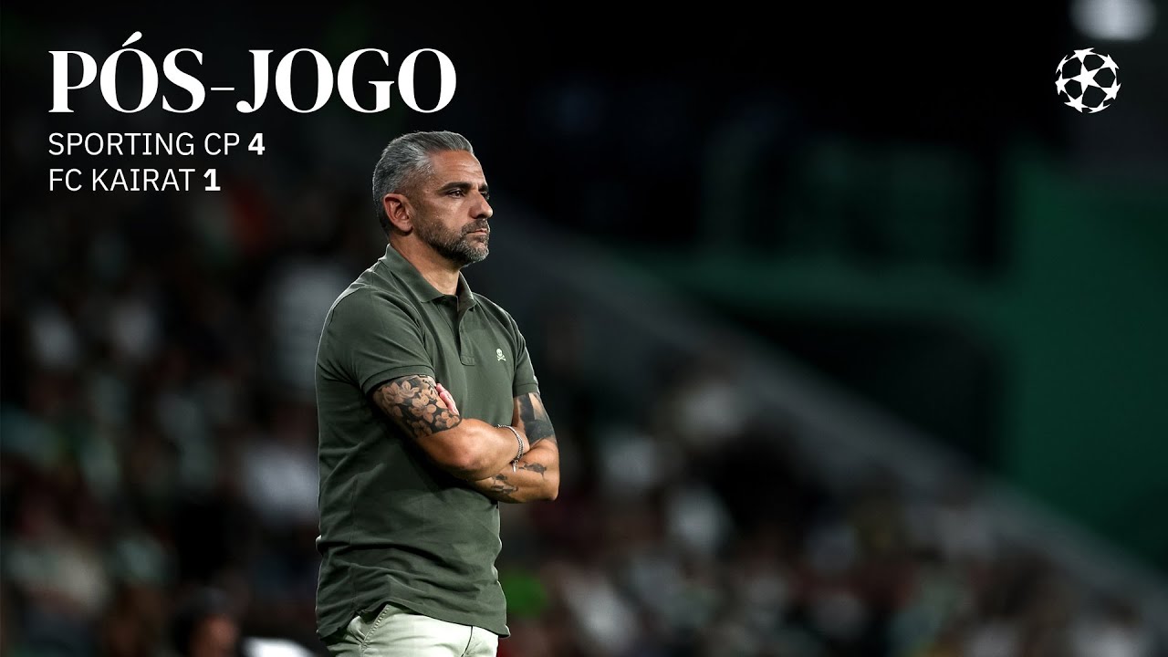 Pós-jogo | UEFA Champions League: Sporting CP 4-1 FC Kairat