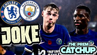 CHELSEA 4-4 MAN CITY WAS A JOKE (prem catchup)