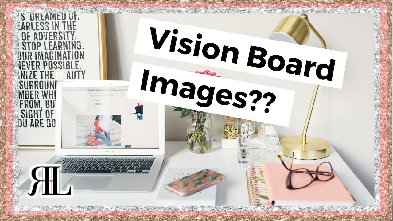 How To Find Pictures For Your Vision Board