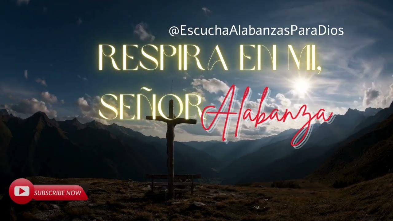 RESPIRA EN MI, SEÑOR 🙏 PODEROSA ALABANZA CRISTIANA🙏 (Official Music Video)