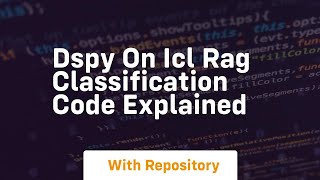 Dspy on icl rag classification code explained
