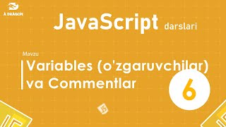 006 Javascriptda Variables Ozgaruvchilar Va Commentlar Javascript Darslari Ozbek Tilida