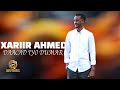 XARIIR AHMED 2025 DAACAD IYO DUMAR KALA DHEERAA HEES CUSUB