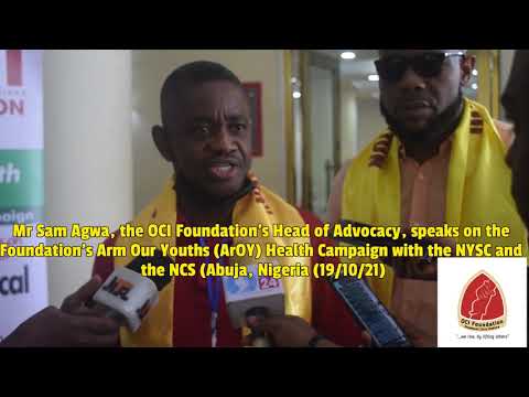 Sam Agwa, OCI Foundation’s Advocacy Head, speaks on ArOY Health Campaign (Abuja, Nigeria; 19/10/21)