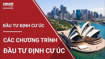 Đầu tư định cư Úc | Các chương trình đầu tư định cư Úc - IMM Group