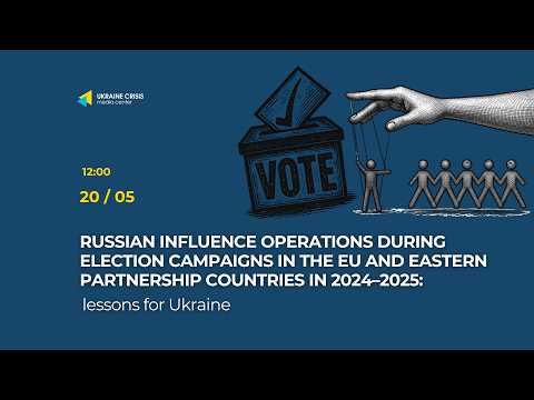 Russian influence operations during election campaigns: European experience and lessons for Ukraine