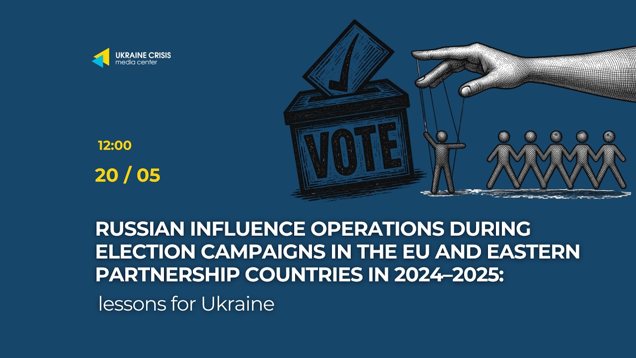 Russian influence operations during election campaigns: European experience and lessons for Ukraine
