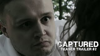CAPTURED (2018) - Teaser Trailer #2