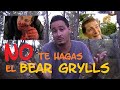 NO te hagas el Bear Grylls!! Mitos y consejos. Supervivencia - Bushcraft