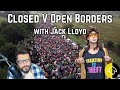 Open vs closed borders with jacklloyd
