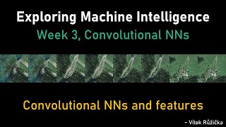 [CCI Class] Exploring Machine Intelligence - Week 3 Coding: Convolutional Neural Networks