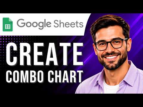 Google Sheets: How to Create a Combo Chart (Charts Tutorial for Beginners) (2026 Guide)