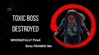 WRONGFULLY FIRED by toxic boss | Exposed his EMBEZZLEMENT and destroyed his career