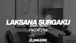 Laksana Surgaku - Dudy Oris // PopDut Style 2026 Dirimu laksana surgaku