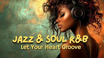 Jazz & Soul R&B – Warm Sax, Rhodes & Chill Grooves | Feel-Good Smooth Jazz for Relaxation 🎷✨