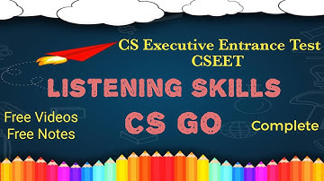 CSEET Listening Skills | CSEET Business Communication | CS GO CSEET | CSEET | CS GO