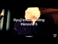 Break &amp; Peace ¬ Ryuji&#39;s Awakening