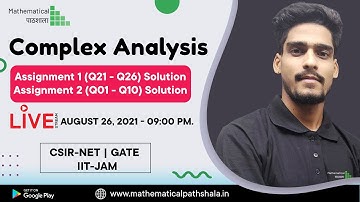 COMPLEX ANALYSIS ASSIGNMENT 1 (Q. 21 - Q. 26 SOLUTION) & ASSIGNMENT 2 (Q. 01 -  Q. 10) SOLUTION
