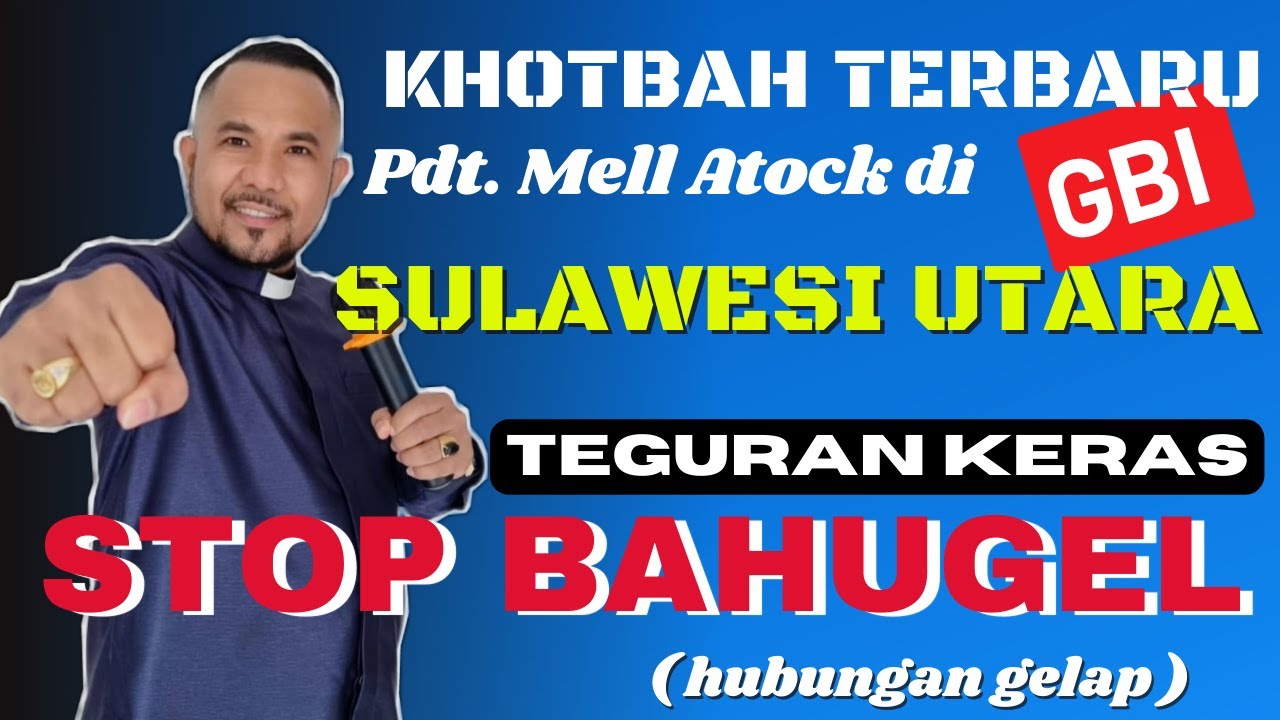 KKR terbaru Pdt Mell Atock di GBI SULAWESI UTARA - teguran KER4S.. STOP BAHUGEL (hubungan gelap)