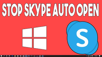 How to stop Skype auto open on startup Windows 10