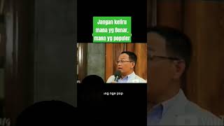 Jangan keliru, lakukan yg benar bukan yg populer. #syaifulkarim #hakikat #berfikirdanberjiwabesar