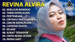 REVINA ALVIRA - SEBUJUR BANGKAI - TABIR KEPALSUAN - DANGDUT LAWAS FULL ALBUM - GASENTRA 2025