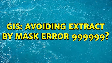 GIS: Avoiding Extract by mask error 999999? (4 Solutions!!)
