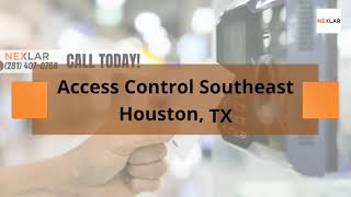 Access Control Southeast Houston, TX