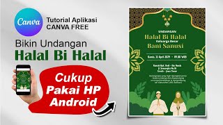 MUDAH BUAT DESAIN UNDANGAN HALAL BIHALAL 2024 di CANVA HP