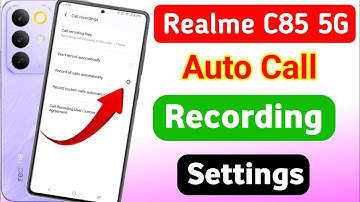 Realme c85 auto call recording settings | realme c85 5g me call recording setting kaise kare
