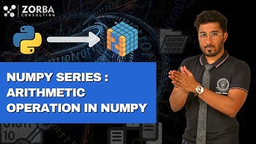 Arithmetic Operations on Numpy | ZORBA CONSULTING
