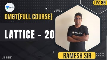 Lattice - 20 | Lec 89 | DMGT | GATE 2022 CSE | Ramesh Sir