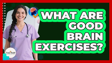 What Are Good Brain Exercises?