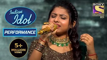 Arunita के Performance ने किया सबको Impress I Indian Idol Season 12