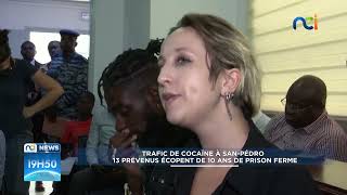 NCI News | Trafic de cocaïne à San-Pedro : 13 prévenus écopent de 10 ans de prison ferme