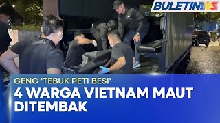 JENAYAH | 4 Penjenayah Warga Vietnam Ditembak Mati