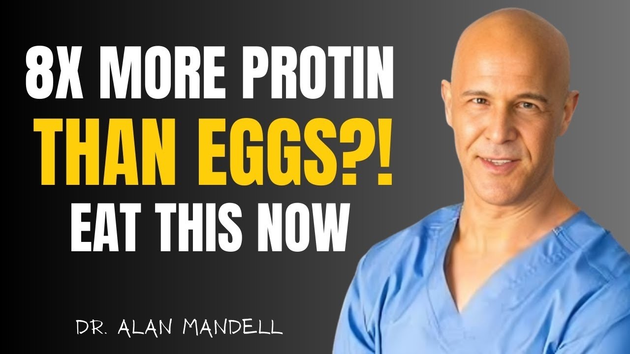 This Food Has MORE Protein Than Eggs 🥚💪 Stop Muscle Loss After 60 Naturally! | Dr. Alan Mandell