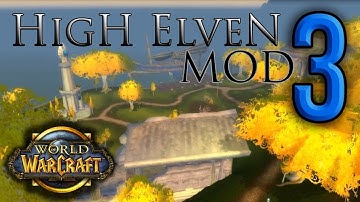 World of Warcraft - World Editor - High Elven Mod 3