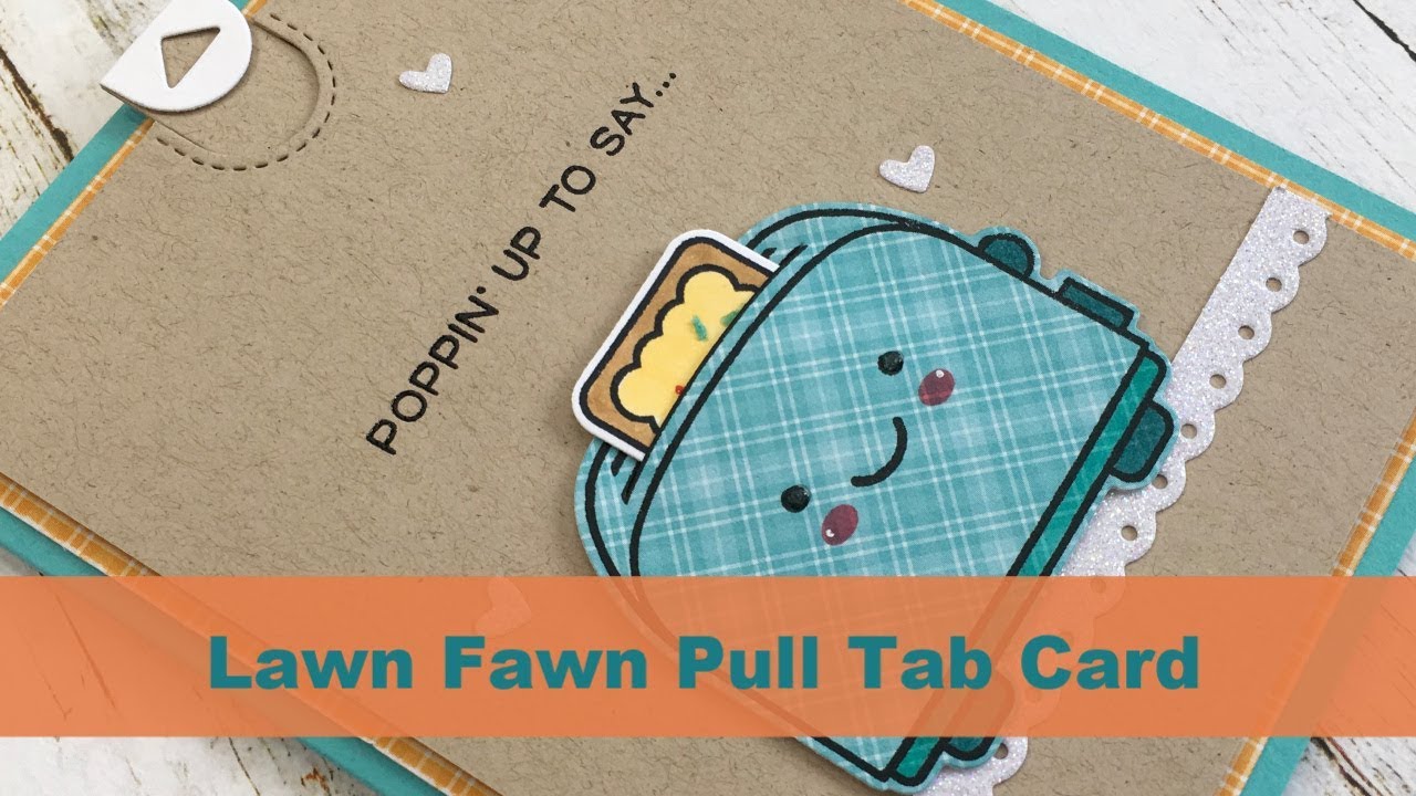 Lawn Fawn Pull Tab Card - YouTube