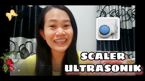 Alat untuk membersihkan karang gigi, scaler ultrasonik