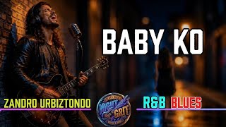Baby Ko - Zandro Urbiztondo | R&B Blues | Night Grit