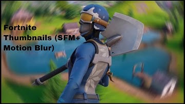 500 + Free Fortnite Thumbnails (SFM+ Motion Blur) (iOS, Android, & PC)