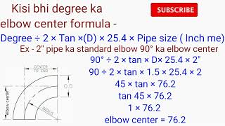 #pipe elbow center formula any degreel | 10°15°20°30°35°40°45°50°60°65°70°75°80°85°90°