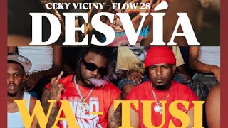 Ceky Viciny, El Yala, Flow 28 - WA-TUSI   DESVIA / W4K4ND4 EL ALBUM Prod By B one & Hansel