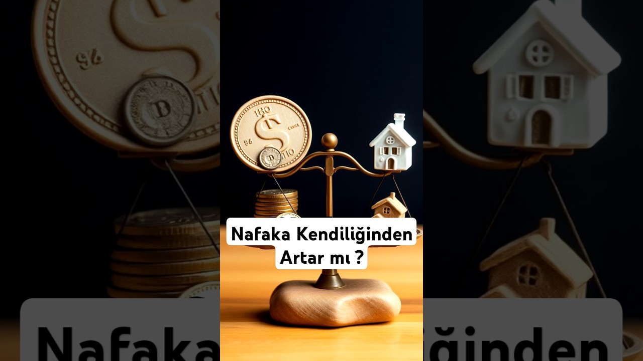 Nafaka Kendiliğinden Artar mı? #nafaka #nafakaoranı
