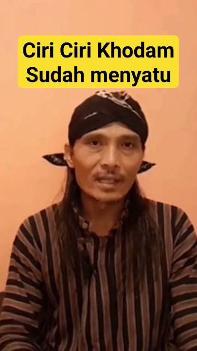 Ciri Ciri Khodam Seseorang  Sudah Menyatu