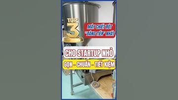 Top 3 MÁY CHIẾT RÓT đáng tiền nhất cho Startup nhỏ: Gọn - Chuẩn -  Tiết Kiệm